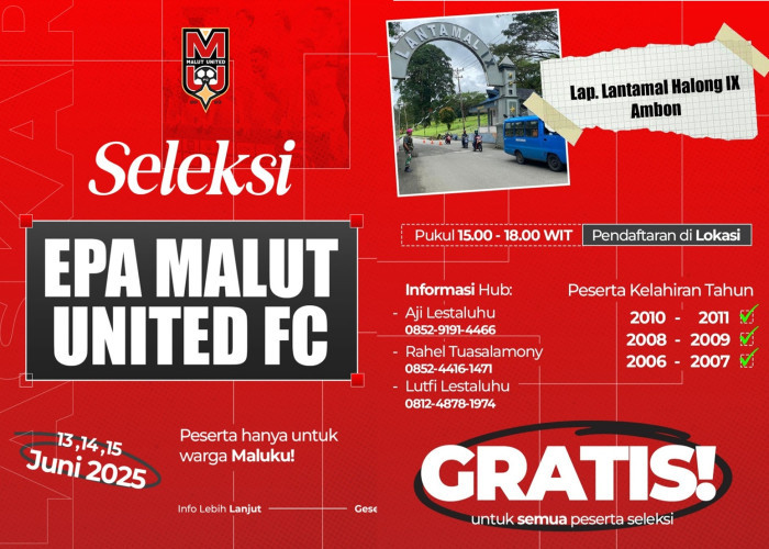 GRATIS! Ribuan Anak Maluku Adu Bakat di Seleksi EPA Malut United 2025